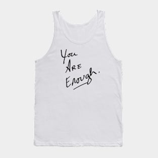 You Are Enough Tank Top